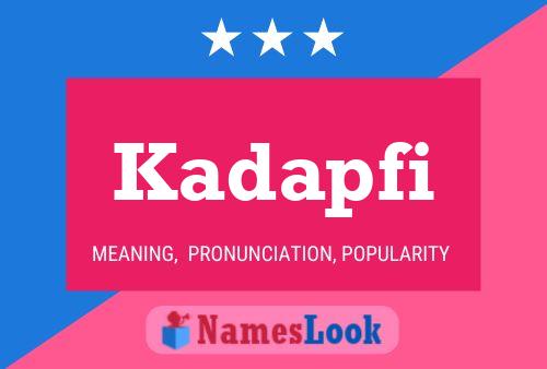 Kadapfi Name Poster