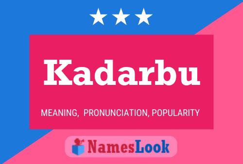 Kadarbu Name Poster