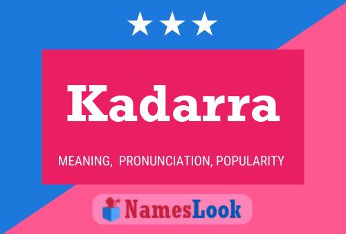 Kadarra Name Poster