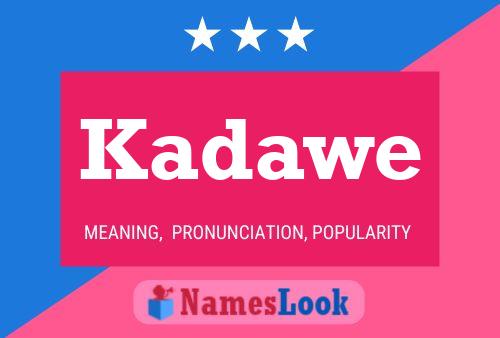 Kadawe Name Poster