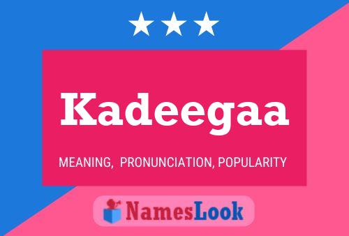 Kadeegaa Name Poster