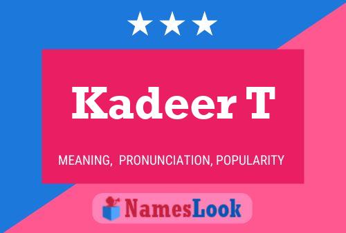 Kadeer T Name Poster