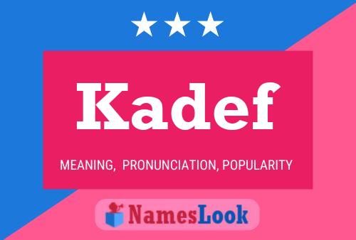 Kadef Name Poster