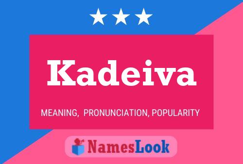 Kadeiva Name Poster