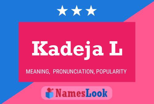 Kadeja L Name Poster