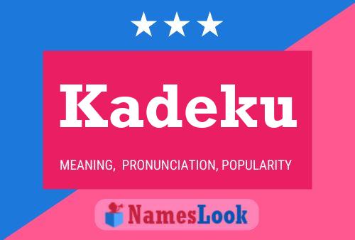 Kadeku Name Poster