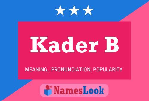 Kader B Name Poster