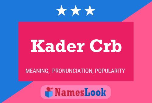 Kader Crb Name Poster