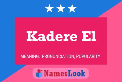 Kadere El Name Poster