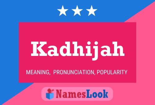 Kadhijah Name Poster