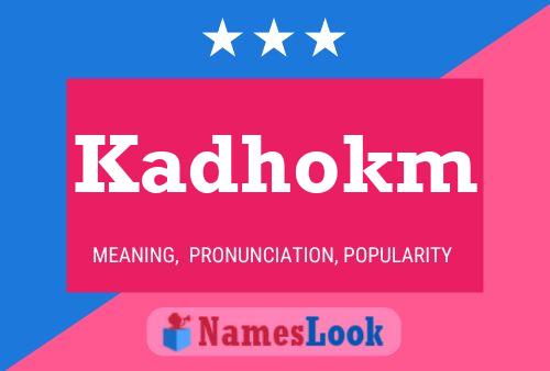 Kadhokm Name Poster