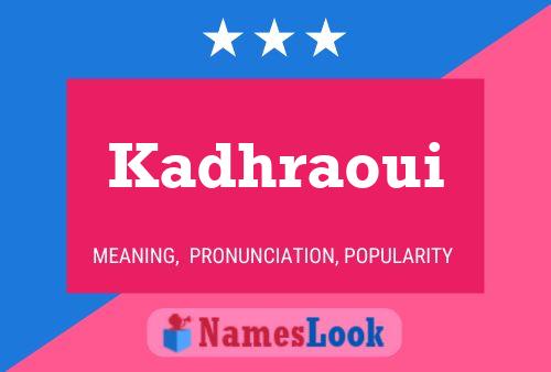 Kadhraoui Name Poster