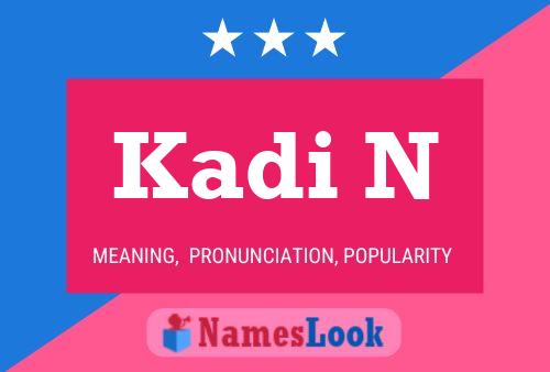 Kadi N Name Poster