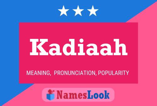 Kadiaah Name Poster