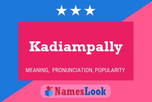 Kadiampally Name Poster