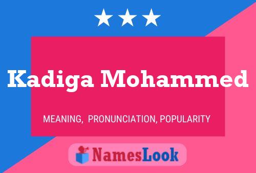 Kadiga Mohammed Name Poster