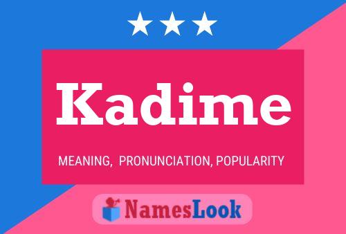 Kadime Name Poster