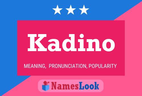 Kadino Name Poster