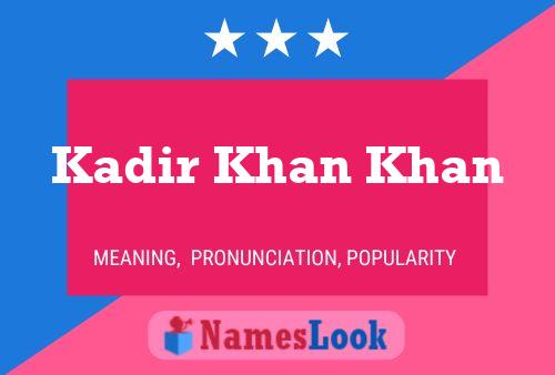 Kadir Khan Khan Name Poster