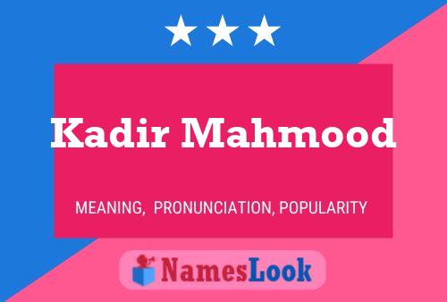 Kadir Mahmood Name Poster