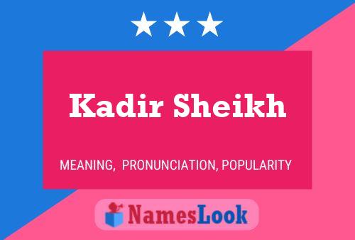 Kadir Sheikh Name Poster