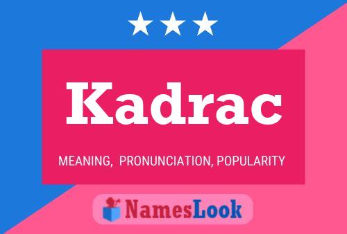 Kadrac Name Poster