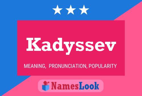 Kadyssev Name Poster