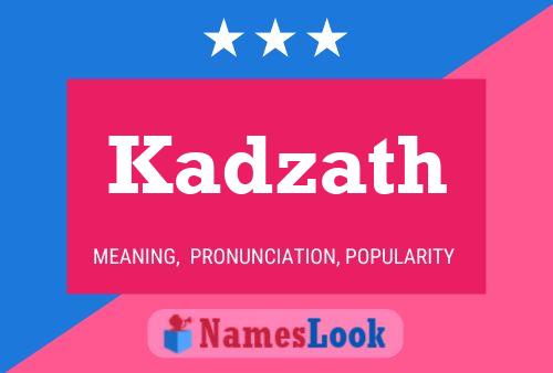 Kadzath Name Poster