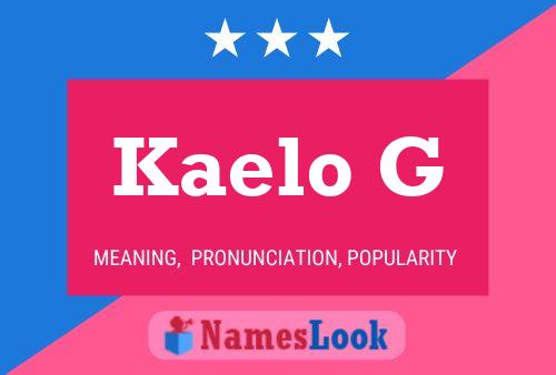 Kaelo G Name Poster