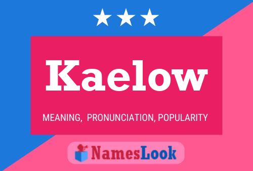 Kaelow Name Poster