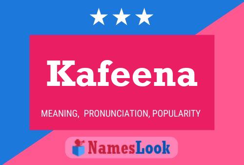 Kafeena Name Poster