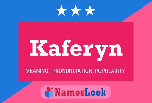 Kaferyn Name Poster