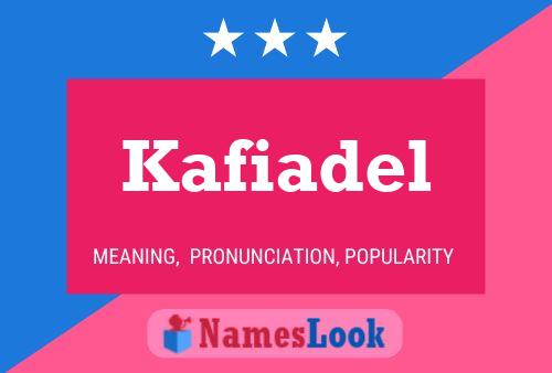 Kafiadel Name Poster