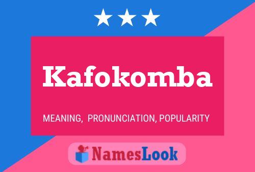 Kafokomba Name Poster