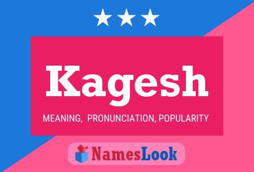 Kagesh Name Poster