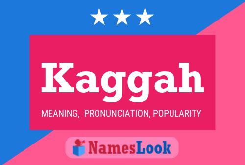 Kaggah Name Poster