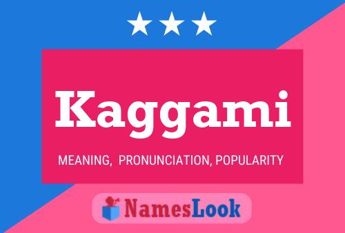 Kaggami Name Poster