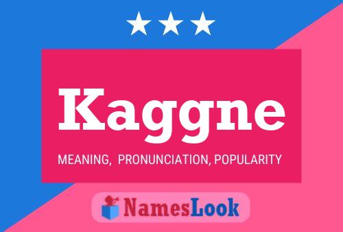 Kaggne Name Poster