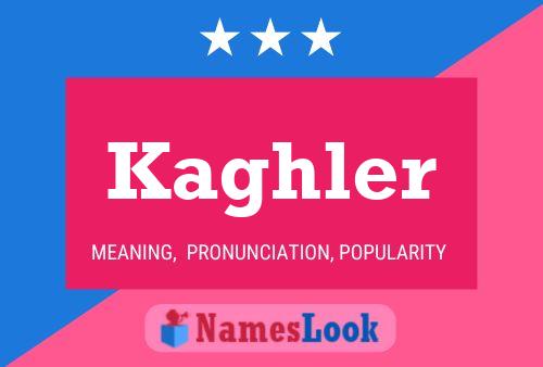 Kaghler Name Poster