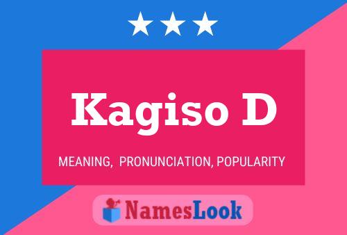 Kagiso D Name Poster