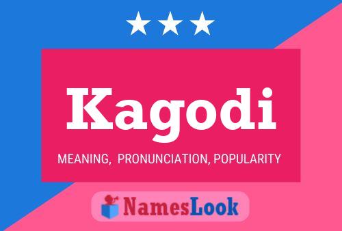 Kagodi Name Poster