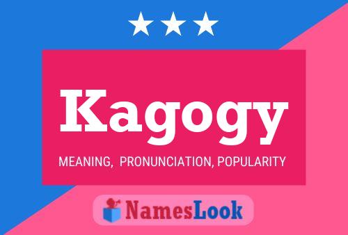 Kagogy Name Poster