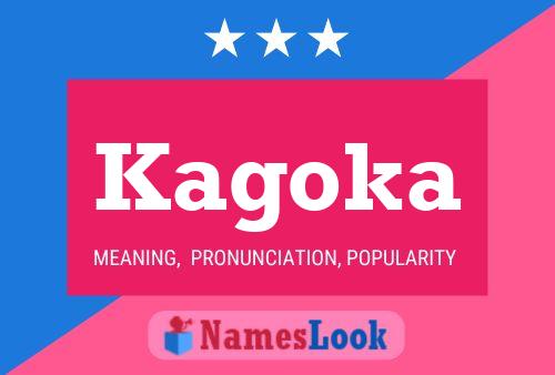 Kagoka Name Poster