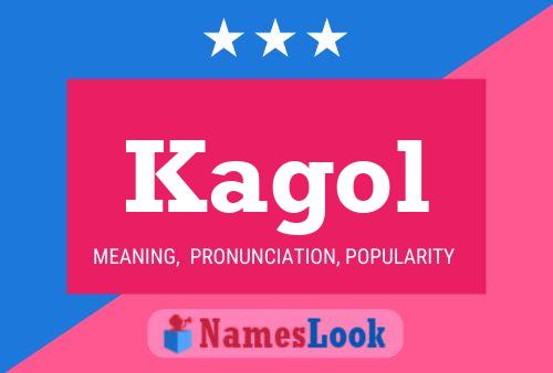 Kagol Name Poster