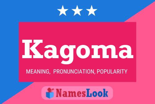 Kagoma Name Poster