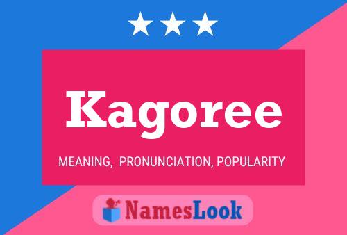 Kagoree Name Poster