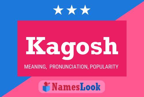 Kagosh Name Poster