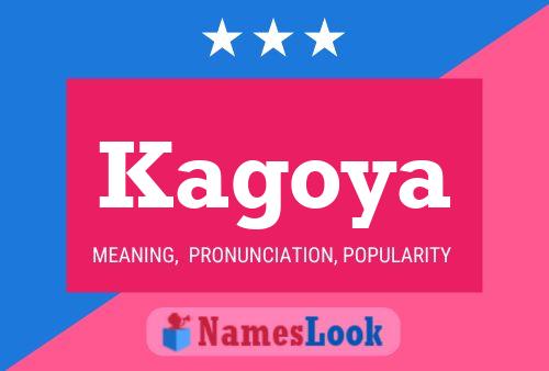 Kagoya Name Poster