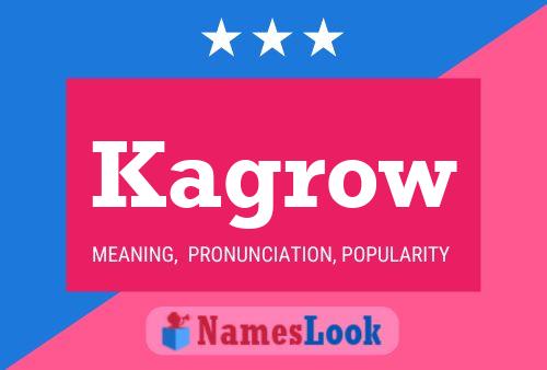 Kagrow Name Poster