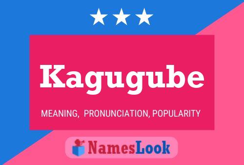 Kagugube Name Poster